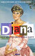 Diana : the making of a media saint / edited by Jeffrey Richards, Scott Wilson and Linda Woodhead.