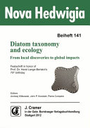 Diatom taxonomy and ecology : from local discoveries to global impacts : Festschrift in honor of Prof. Dr. Horst Lange-Bertalot's 75th birthday / editors, Andrzej Witkowski, John P. Kociolek & Pierre Compère.