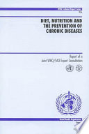 Diet, nutrition and the prevention of chronic diseases : report of a Joint WHO/FAO Expert Consultation.