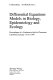 Differential equations models in biology, epidemiology and ecology : proceedings of a conference held in Claremont, California, January 13-16, 1990 / S. Busenberg, M. Martelli, eds..