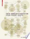 Digital Workflows in Architecture : Design-Assembly-Industry / Scott Marble.