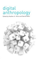 Digital anthropology / edited by Heather A. Horst and Daniel Miller.