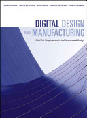 Digital design and manufacturing : CAD/CAM technologies in architecture and design / by Daniel Schodek ... [et al.].