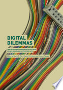 Digital dilemmas transforming gender identities and power relations in everyday life / edited by Diana C. Parry, Corey W. Johnson and Simone Fullagar.