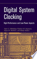 Digital system clocking high performance and low-power aspects / Vojin G. Oklobdzija ... [et al.].