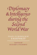 Diplomacy and intelligence during the Second World War : essays in honour of F.H. Hinsley / edited by Richard Langhorne.