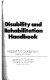 Disability and rehabilitation handbook / Robert M. Goldenson, editor in chief, Jerome R. Dunham, Charlis S. Dunham, associate editors.