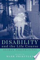 Disability and the life course : global perspectives / edited by Mark Priestley.