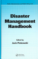 Disaster management handbook / edited by Jack Pinkowski.