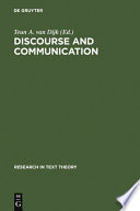 Discourse and communication : new approaches to the analysis of mass media discourse and communication / edited by Teun A. van Dijk.