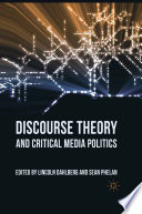 Discourse theory and critical media politics edited by Lincoln Dahlberg and Sean Phelan.