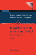 Dissipative systems analysis and control : theory and applications / Bernard Brogliato ... [et al.].