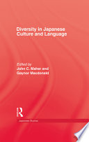Diversity in Japanese culture and language / edited by John C. Maher and Gaynor Macdonald.