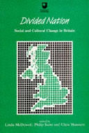 Divided nation : social and cultural change in Britain : a reader / edited by Linda McDowell, Philip Sarre and Chris Hamnett.