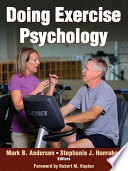 Doing exercise psychology / Mark B. Andersen, PhD - Stephanie J. Hanrahan, PhD, editors.