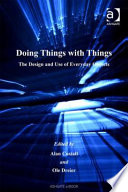 Doing things with things : the design and use of everyday objects / edited by Alan Costall and Ole Dreier.