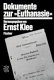 Dokumente zur 'Euthanasie' / hrsg. von Ernst Klee.