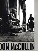 Don McCullin / with contributions by Simon Baker, Shoair Mavlian and Aicha Mehrez ; edited by A�icha Mehrez.