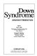Down syndrome : advances in medical care / editors, Ira T. Lott, Ernest E. McCoy..