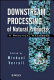 Downstream processing of natural products : a practical handbook / edited by Michael S. Verrall.