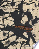 Drawing from the Modern : 1945-1975 / [edited by] Gary Garrels.