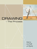 Drawing the process / edited by Jo Davies and Leo Duff.