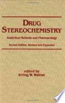 Drug stereochemistry : analytical methods and pharmacology / edited by Irving W. Wainer.