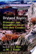 Dryland rivers : hydrology and geomorphology of semi-arid channels.