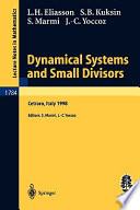 Dynamical systems and small divisors lectures given at the C.I.M.E. Summer School, held in Cetraro, Italy, June 13-20, 1998 / L.H. Eliasson ... [et al.] ; editors S. Marmi, J.-C. Yoccoz.