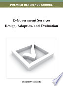 E-government services design, adoption, and evaluation Vishanth Weerakkody, editor.