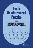 Earth reinforcement practice : proceedings of the International Symposium on Earth Reinforcement Practice, Fukouka, Kyushu, Japan, 11-13 November 1992 / edited by Hidetoshi Ochiai, Shigenori Hayashi, Jun Otani.