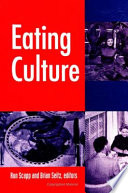 Eating culture / Ron Scapp and Brian Seitz, editors.