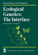 Ecological genetics : the interface / ed. by Peter F. Brussard with contributions by R.W. Allard [et al].