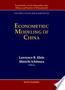 Econometric modeling of China / editors, Lawrence R. Klein, Shinichi Ichimura.
