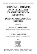 Economic impacts of intelligent transportation systems : innovations and case studies / edited by Evangelos Bekiaris and Yuko J. Nakanishi.