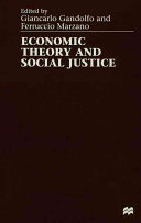 Economic theory and social justice / edited by Giancarlo Gandolfo and Ferruccio Marzano.
