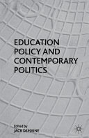Education policy and contemporary politics / edited by Jack Demaine.