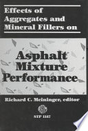 Effects of aggregates and mineral fillers on asphalt mixture performance Richard C. Meininger, editor.