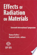 Effects of radiation on materials. Arvind S. Kumar, David S. Gelles, Randy K. Nanstad, and Edward A. Little, editors.
