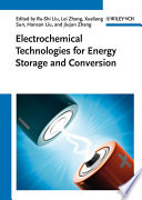 Electrochemical technologies for energy storage and conversion / edited by Ru-Shi Liu ... [et al.].