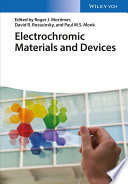 Electrochromic materials and devices edited by Roger J. Mortimer, David R. Rosseinsky, and Paul M. S. Monk ; contributors Harlan J. Byker [and forty five others].