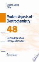 Electrodeposition theory and practice / edited by Stojan S. Djokiâc.