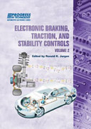 Electronic braking, traction, and stability controls. edited by Ronald K. Jurgen.