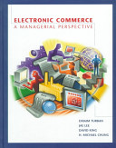 Electronic commerce : a managerial perspective / Efraim Turban ... [et al.].