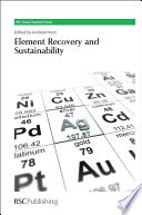 Element recovery and sustainability / edited by Andrew J. Hunt.