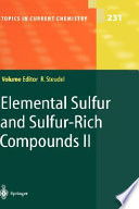 Elemental sulfur and sulfur-rich compounds II / volume editor: Ralf Steudel.