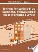 Emerging perspectives on the design, use, and evaluation of mobile and handheld devices / Joanna Lumsden, editor.