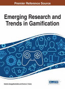 Emerging research and trends in gamification / Harsha Gangadharbatla and Donna Z. Davis, editors.