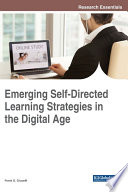 Emerging self-directed learning strategies in the digital age / Frank G. Giuseffi, editor.