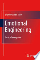 Emotional engineering service development / Shuichi Fukuda, editor.
